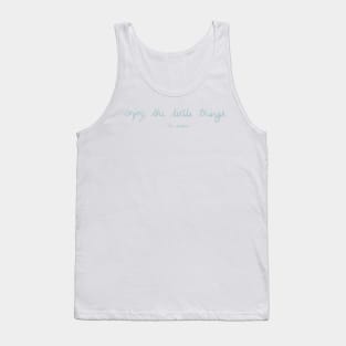 Enjoy the little things...like puppies Funny Blue Pink Quote Digital Illustration Tank Top